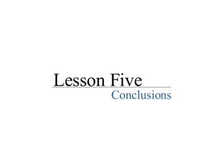 Lesson Five Conclusions 