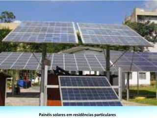 Painéis solares em residências particulares
 
