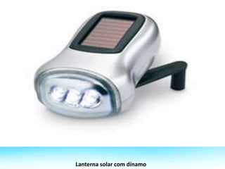 Lanterna solar com dínamo
 