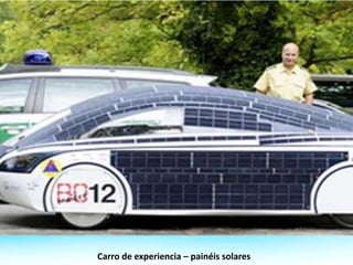 Carro de experiencia – painéis solares
 