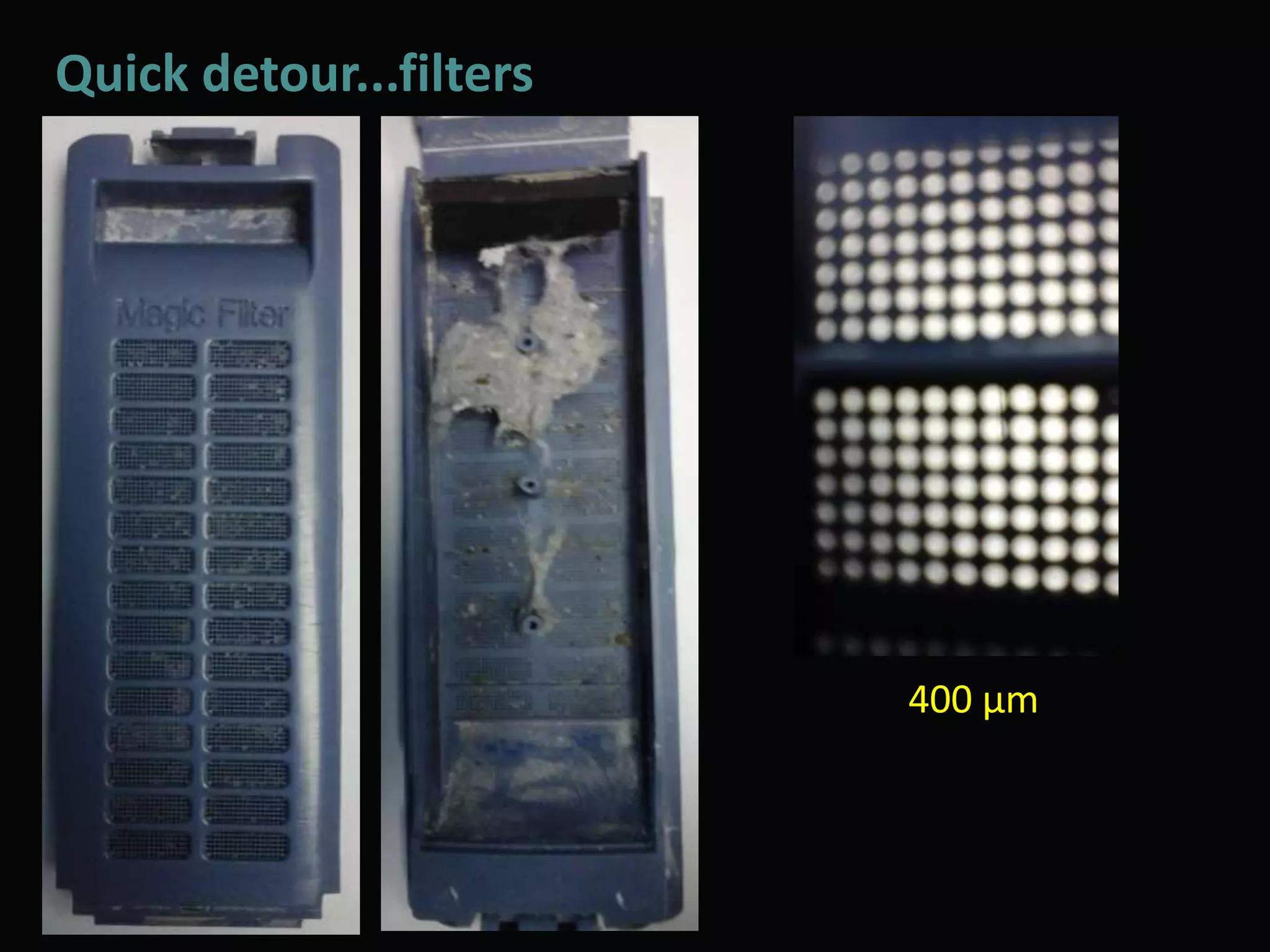 Quick detour...filters
400 µm
 