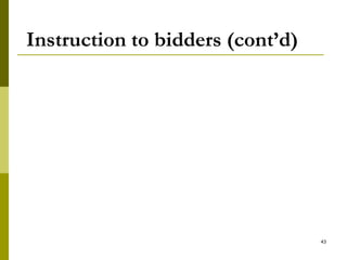 Instruction to bidders (cont’d)
43
 