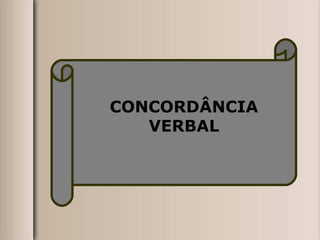 CONCORDÂNCIA VERBAL 