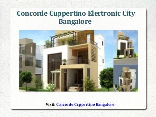 Concorde Cuppertino Electronic City
Bangalore
Visit: Concorde Cuppertino Bangalore
 