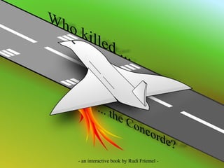 Wer hat die Concorde um die Ecke gebracht / Who killed the Concorde childrens' book presentation