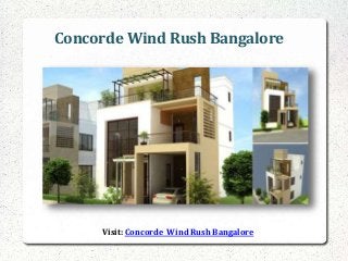 Concorde Wind Rush Bangalore 
Visit: Concorde Wind Rush Bangalore 
 