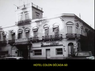 HOTEL COLON DÉCADA 60 
 