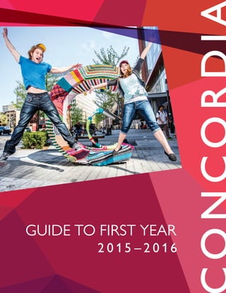 GUIDE TO FIRST YEAR
2 0 15 – 2 0 16
 
