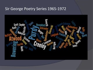 Sir George Poetry Series 1965-1972