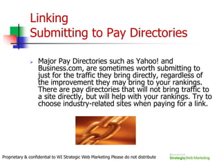 Understanding KeywordsTypically users will type 2-5 wordphrases into the search box to research a topicSingle words are too generic and too competitiveKeywords should define your product or idea#1 Mistake - avoid internal or company-speak (keywords are not about what you call your stuff but what your users call your stuff)Proprietary & confidential to WI Strategic Web Marketing Please do not distribute