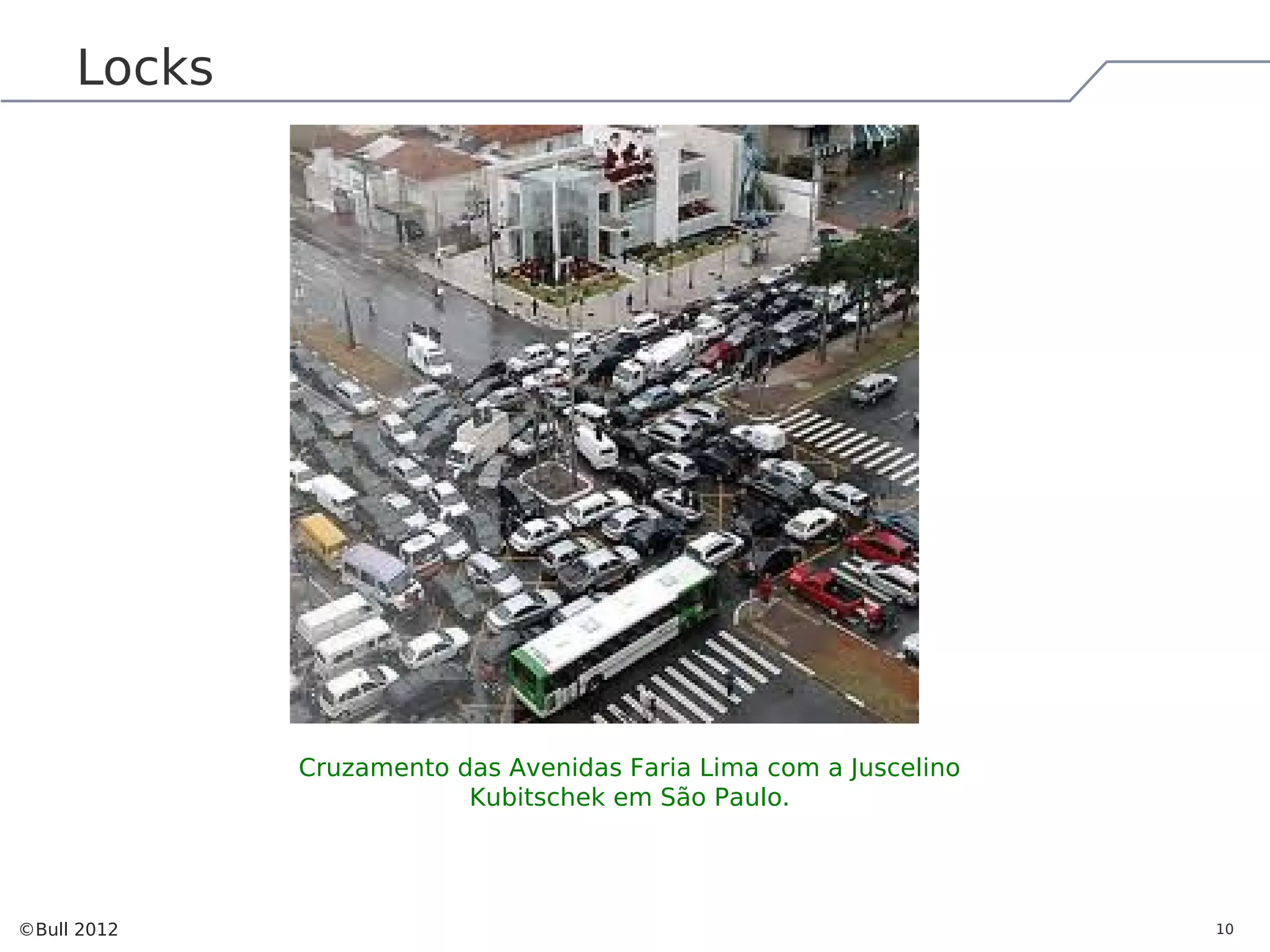 Locks Cruzamento das Avenidas Faria Lima com a Juscelino Kubitschek em São Paulo. ©Bull 2012 10 