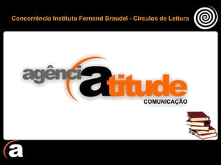 Concorrência Instituto Fernand Braudel - Círculos de Leitura 