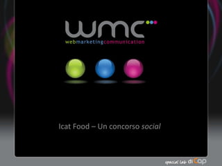 Icat Food – Un concorso  social 