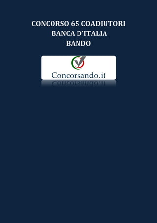 CONCORSO 65 COADIUTORI
BANCA D’ITALIA
BANDO
 