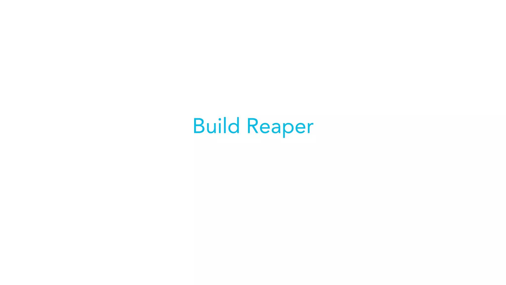 Build Reaper
 