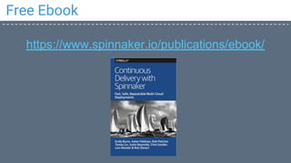 Free Ebook
https://www.spinnaker.io/publications/ebook/
 