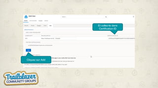 Et collez-le dans
Certification ID
Cliquez sur Add
 