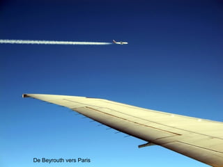 De Beyrouth vers Paris
 