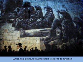 Sur les murs extérieurs de Jaffa dans la Vieille ville de Jérusalem
 
