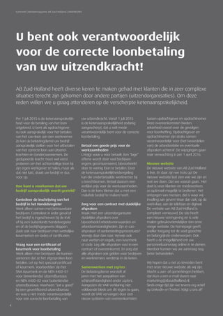 4
AB Zuid-Holland heeft diverse keren te maken gehad met klanten die in zeer complexe
situaties terecht zijn gekomen door andere partijen (uitzendorganisaties). Om deze
reden willen we u graag attenderen op de verscherpte ketenaansprakelijkheid.
Per 1 juli 2015 is de ketenaansprakelijk­
heid voor de betaling van het loon
uitgebreid. U bent als opdrachtgever
nu ook aansprakelijk voor het betalen
van het cao-loon aan een werknemer.
Zo kan de belastingdienst uw bedrijf
aansprakelijk stellen voor het uitbetalen
van het correcte loon aan uitzend­
krachten en (onder)aannemers. De
gedupeerde kracht moet wel eerst
proberen om het achterstallige loon bij
zijn eigen werkgever te halen, maar als
dat niet lukt, draait uw bedrijf er dus
voor op.
Hoe kunt u voorkomen dat uw
bedrijf aansprakelijk wordt gesteld?
Controleer de inschrijving van het
bedrijf in het Handelsregister
Werk alleen samen met betrouwbare
bedrijven. Controleer in ieder geval of
het bedrijf is ingeschreven bij de KvK
of bij een buitenlands handelsregister
en of de bedrijfsgegevens kloppen.
Zoek ook naar bedrijven met wettelijke
keurmerken en codes of certificaten.
Vraag naar een certificaat of
keurmerk voor loonbetaling
Werk alleen met bedrijven die kunnen
aantonen dat ze het afgesproken loon
betalen. Let op het speciaal certificaat
of keurmerk. Voorbeelden zijn het
SNA Keurmerk en de NEN 4400-01
voor binnenlandse uitzendbureaus
en NEN 4400-02 voor buitenlandse
uitzendbureaus. Voorheen “zat u goed”
bij een gecertificeerd uitzendbureau
en was u niet mede verantwoordelijk
voor een correcte loonbetaling van
uw uitzendkracht. Vanaf 1 juli 2015
is de ketenaansprakelijkheid zodanig
aangescherpt, dat u wél mede
verantwoordelijk bent voor de correcte
loonbetaling.
Betaal een goede prijs voor de
werkzaamheden
U krijgt waar u voor betaalt. Een “lage”
offerte wordt door veel bedrijven
ergens gecompenseerd, bijvoorbeeld
door te weinig loon te betalen. Door
de ketenaansprakelijkheidsregeling
kan die onderbetaalde werknemer bij
u terechtkomen. Betaal daarom een
eerlijke prijs voor de werkzaamheden.
Dan is de kans kleiner dat u met een
malafide bedrijf te maken heeft.
Zorg voor een contract met duidelijke
afspraken
Maak met een uitzendorganisatie
duidelijke afspraken over
bijvoorbeeld arbeidsvoorwaarden en
arbeidsomstandigheden. Zijn er cao-
afspraken of aanbestedingsprocedures?
Verwijs daar dan naar. Verwijs ook
naar wetten en regels, een keurmerk
of code. Leg alle afspraken vast in een
contract of overeenkomst. En zorg dat
alle afspraken ook gelden voor bedrijven
en werknemers verderop in de keten.
Samenwerken met zzp’ers
De Belastingdienst worstelt al
jaren met het aanpakken van
schijnzelfstandigheid onder zzp’ers.
Aangezien de VAR-verklaring niet
voldoende bleek om dit tegen te gaan,
wordt de VAR vervangen door een
nieuw systeem van overeenkomsten
tussen opdrachtgever en opdrachtnemer.
Deze overeenkomsten bieden
zekerheid vooraf over de gevolgen
voor loonheffing. Opdrachtgever en
opdrachtnemer zijn straks samen
verantwoordelijk voor (het beoordelen
van) de arbeidsrelatie en eventuele
afspraken achteraf. De wijzigingen gaan
naar verwachting in per 1 april 2016.
Nieuwe website
De nieuwe website van AB Zuid-Holland
is live. En daar zijn we trots op! De
nieuwe website laat zien wie we zijn en
wat we doen. Dat we vooruit gaan. Het
doel is onze klanten en medewerkers
zo optimaal mogelijk te bedienen. Het
ontzorgen van mensen, dat is waar wij
invulling aan geven! Waar dan ook; op de
werkvloer, aan de telefoon en digitaal.
De website van AB Zuid-Holland is
compleet vernieuwd. De site heeft
een nieuwe vormgeving en is vele
malen gebruiksvriendelijker dan onze
vorige website. De homepage geeft
sneller toegang tot de veel gezochte
en belangrijkste onderwerpen. Ook
heeft u de mogelijkheid om uw
personeelsaanvraag online in te dienen.
Hierdoor kunnen wij uw aanvraag nog
beter behandelen.
Wij hopen dat u net zo tevreden bent
met onze nieuwe website als wij zijn.
Mocht u aan- of opmerkingen hebben,
dan kun u een e-mail sturen naar
marketing@abzuidholland.nl.
Sinds enige tijd zijn we tevens erg actief
op Linkedin en Twitter. Volgt u ons al?
Concreet | Relatiemagazine AB Zuid-Holland | VAKNIEUWS
U bent ook verantwoordelijk
voor de correcte loonbetaling
van uw uitzendkracht!
 