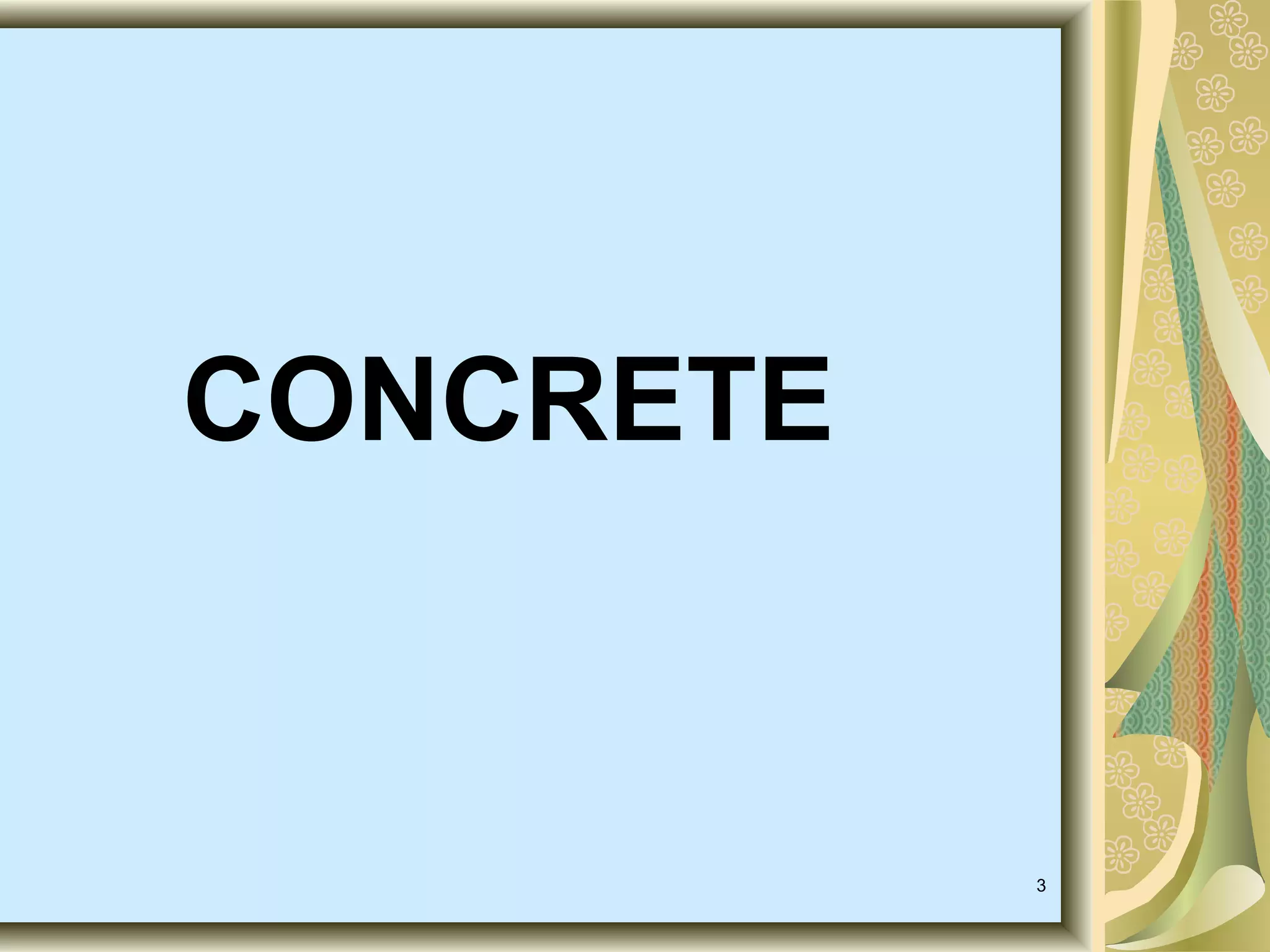 3
CONCRETE
 
