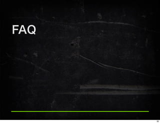 FAQ
30
 