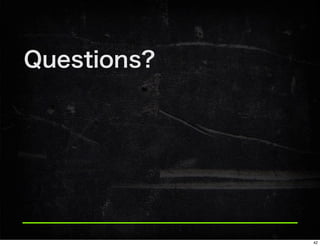 Questions?
42
 