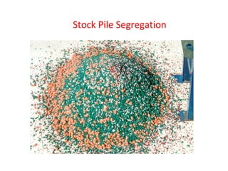 Stock Pile Segregation
 