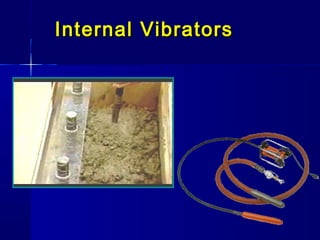 Internal VibratorsInternal Vibrators
 