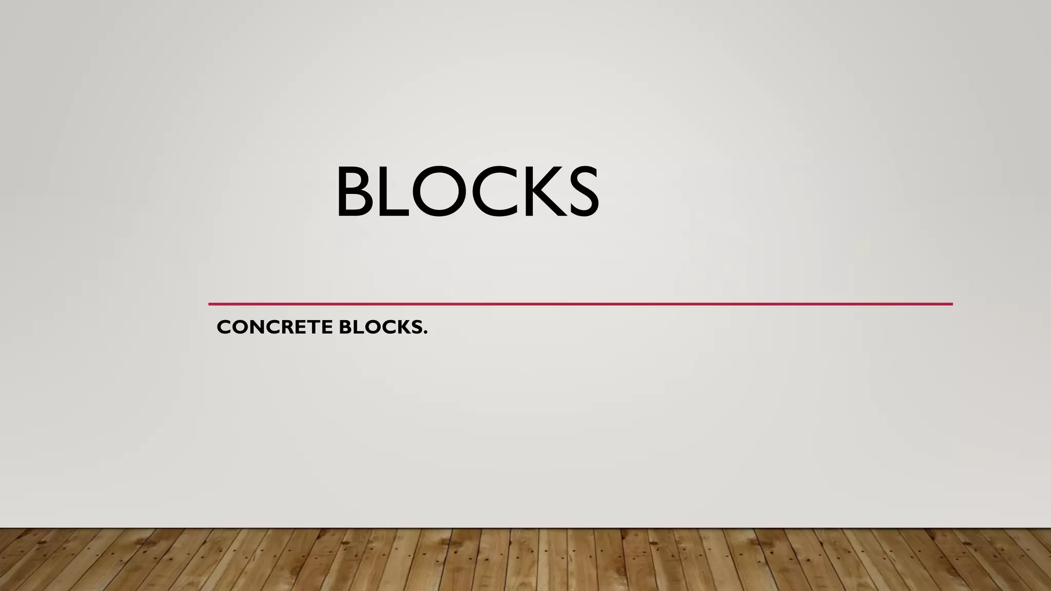 Concrete blocks and their types PPT