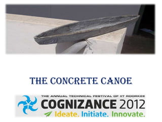 The Concrete Canoe
 