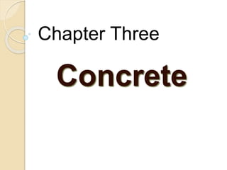 Chapter Three
Concrete
 