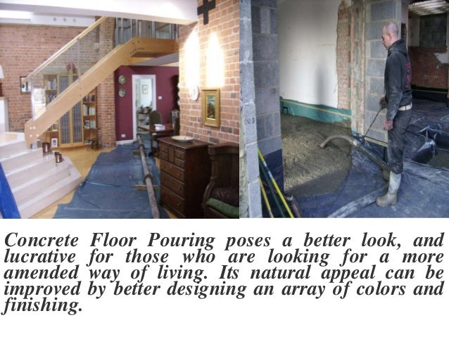 Advantage Of Concrete Floor Pour