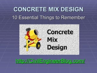 CONCRETE MIX DESIGN ,[object Object],[object Object]