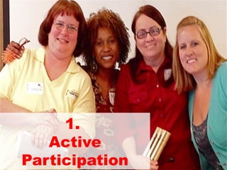 1.
   Active
Participation
 