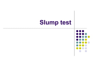 Slump test
 