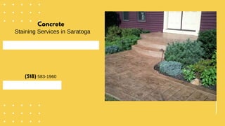 Concrete
Staining Services in Saratoga
(518) 583-1960
 
