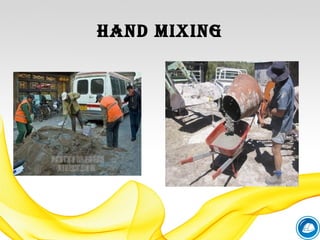 Hand Mixing
 