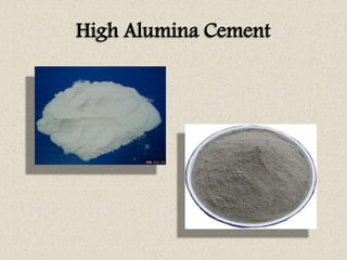 High Alumina Cement
 