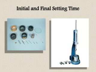 Initial and Final Setting Time
 