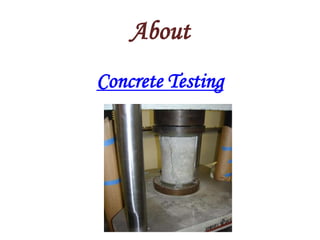 About
Concrete Testing
 