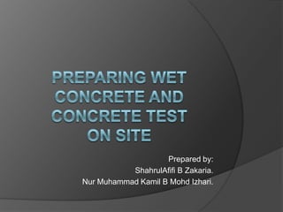 Prepared by:
           ShahrulAfifi B Zakaria.
Nur Muhammad Kamil B Mohd Izhari.
 