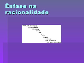 Ênfase na racionalidade 