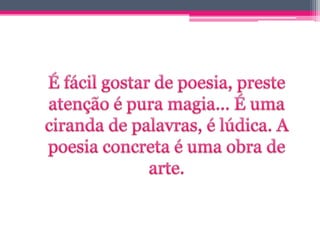 Concretismo By: Elayne Farias!