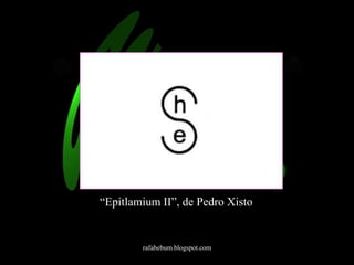 “Epitlamium II”, de Pedro Xisto 
rafabebum.blogspot.com 
 