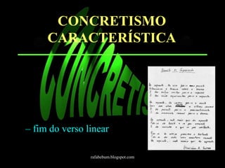 – fim do verso linear 
rafabebum.blogspot.com 
 