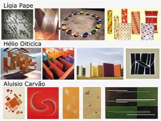 Lígia Pape Hélio Oiticica Aluisio Carvão   