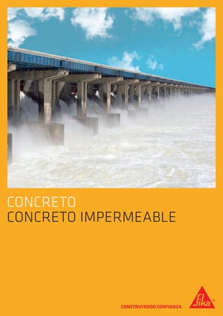 1
CONCRETO
Concreto Impermeable
CONCRETO
CONCRETO IMPERMEABLE
 