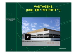 VANTAGENS
(USO EM “RETROFIT “ )
19
Campus SENAC
 
