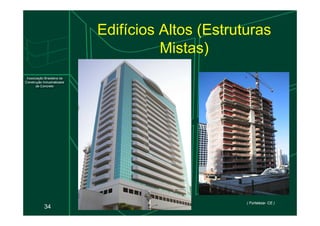 Edifícios Altos (Estruturas
Mistas)
34
( Fortaleza- CE )
 